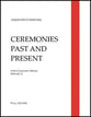 Ceremonies Past and Present Concert Band sheet music cover
